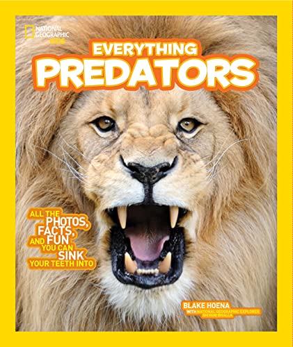 National Geographic Kids Everything Predators: All the Photos, Facts, and Fun You Can Sink Your Teeth Into National Geographic Kids Everything Predators: All the Photos, Facts, and Fun You Can Sink Your Teeth Into von National Geographic