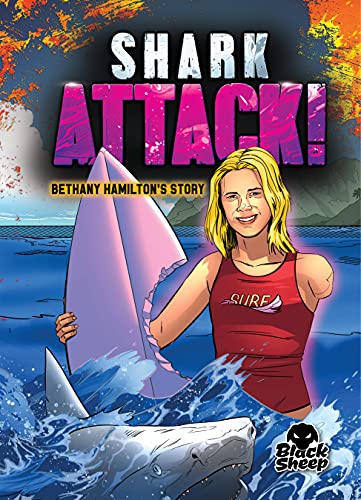 Shark Attack!: Bethany Hamilton's Story (True Survival Stories)