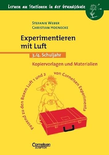 Lernen an Stationen in der Grundschule - Bisherige Ausgabe: 3./4. Schuljahr - Experimentieren mit Luft: Kopiervorlagen und Materialien von Cornelsen: Scriptor