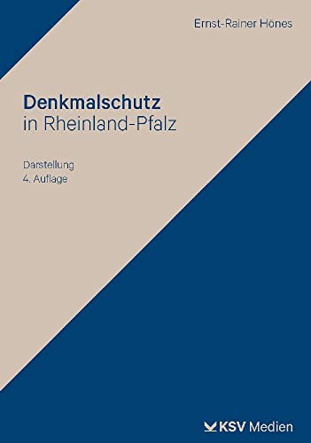 Denkmalschutz in Rheinland-Pfalz: Darstellung Denkmalschutz in Rheinland-Pfalz: Darstellung von Kommunal-u.Schul-Verlag