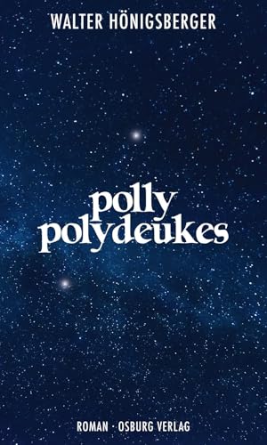 Polly Polydeukes: Roman von Osburg Verlag