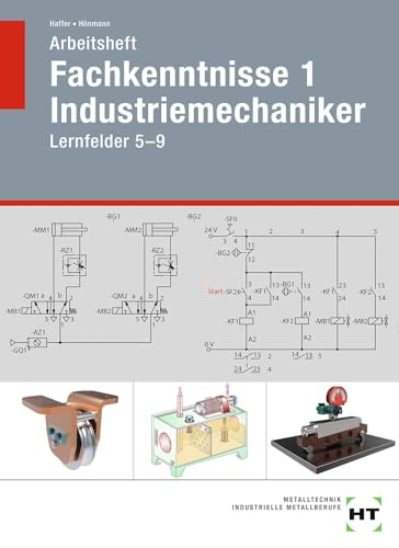Arbeitsheft Fachkenntnisse 1 Industriemechaniker: Lernfelder 5-9 von Verlag Handwerk und Technik
