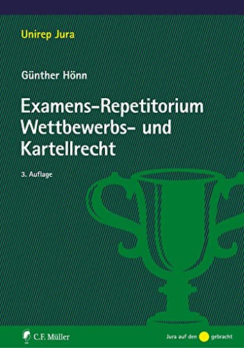 Examens-Repetitorium Wettbewerbs- und Kartellrecht (Unirep Jura) von Mller Jur.Vlg.C.F.