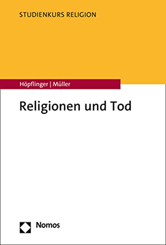 Religionen und Tod (Studienkurs Religion)
