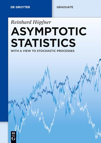 Asymptotic Statistics: With A View To Stochastic Processes (De Gruyter Textbook) von de Gruyter