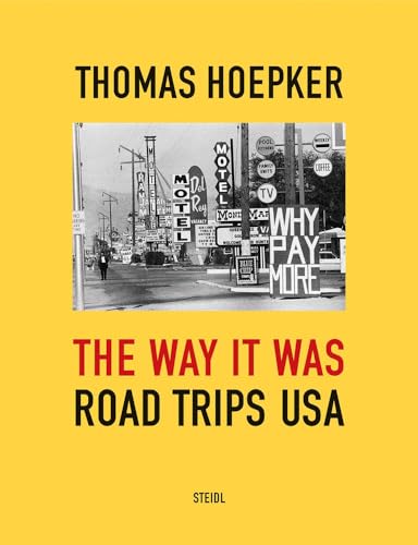 The Way it was. Road Trips USA von Steidl