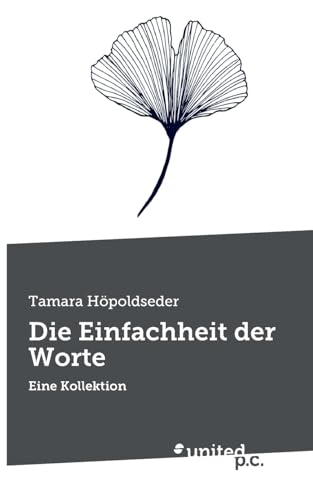 Die Einfachheit der Worte: Eine Kollektion