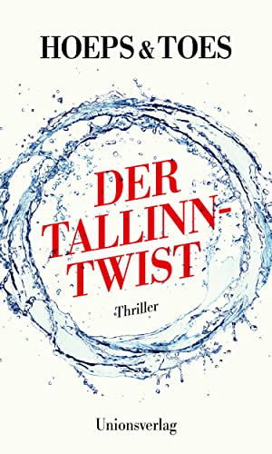 Der Tallinn-Twist: Thriller