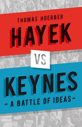 Hayek Vs Keynes: A Battle of Ideas von Reaktion Books