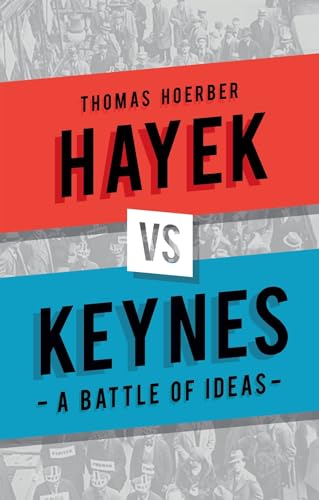 Hayek vs Keynes: A Battle of Ideas von Reaktion Books