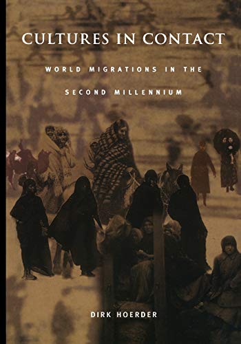 Cultures in Contact: World Migrations in the Second Millennium (Comparative and International Working-Class History) von Duke University Press