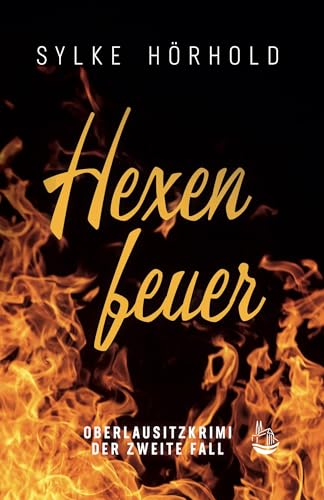 Hexenfeuer: Der zweite Fall (Oberlausitzkrimi) von Neissufer Verlag
