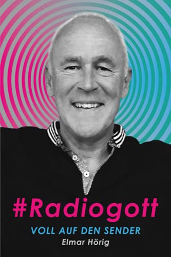 #Radiogott: Voll auf den Sender von Independently published