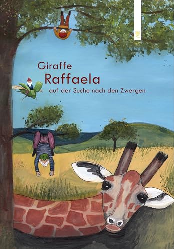 Giraffe Raffaela: auf der Suche nach den Zwergen von Bauer-Verlag