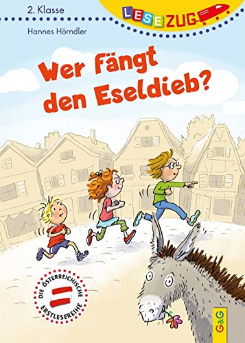 LESEZUG/2. Klasse: Wer fängt den Eseldieb ? Das Original: die beliebteste Reihe für Erstleser – Mit Fibelschrift für den Lesestart – Lesen lernen für Kinder ab 7 Jahren