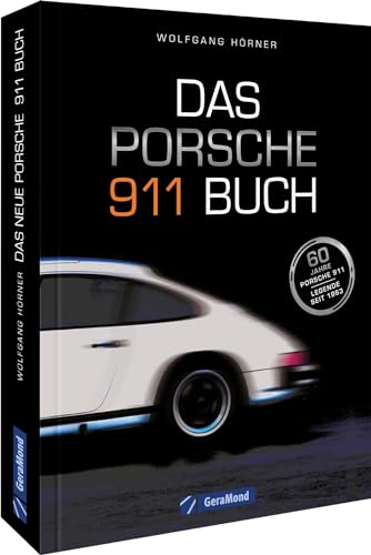 Prosche Bildband – Das Porsche 911 Buch: Mit vielen Hintergrundinformationen zur Autolegende aus Zuffenhausen und bisher unbekannten Facetten Prosche Bildband – Das Porsche 911 Buch: Mit vielen Hintergrundinformationen zur Autolegende aus Zuffenhausen und bisher unbekannten Facetten von GeraMond