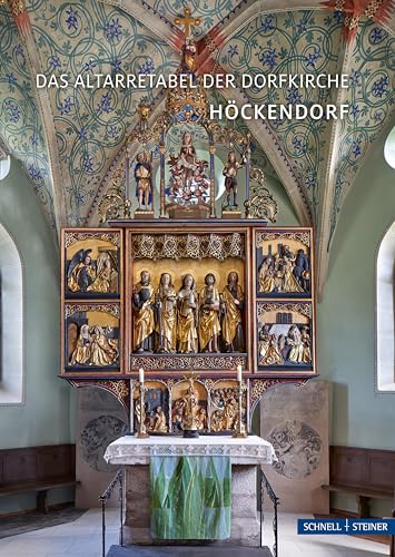 Höckendorf: Das Altarretabel der Dorfkirche Höckendorf (Kleine Kunstführer / Kleine Kunstführer / Kirchen u. Klöster) von Schnell & Steiner