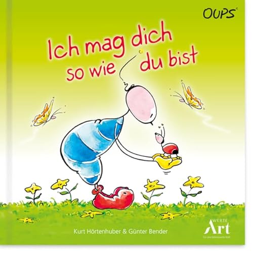 Ich mag dich so wie du bist: Oups Kinderbuch