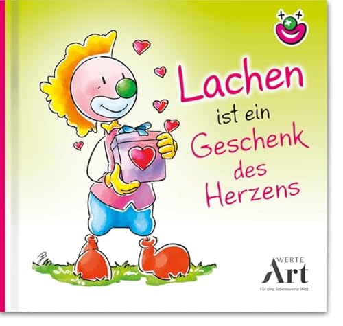 Lachen ist ein Geschenk des Herzens: CliniClown Buch