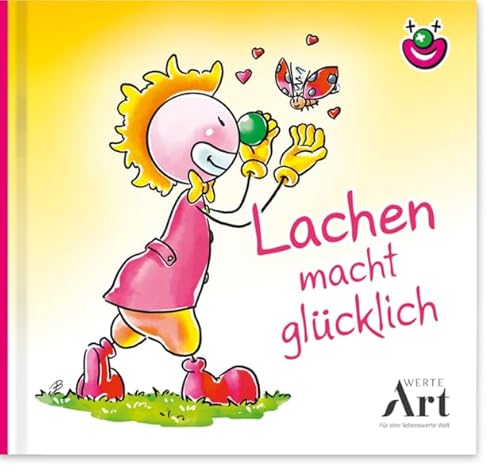 Lachen macht glücklich: CliniClown Buch