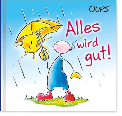 Alles wird gut!: Oups Minibuch von werteArt Verlag