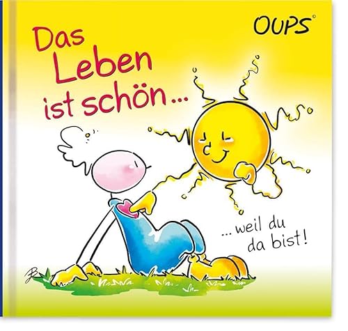 Das Leben ist schön, weil du da bist: Oups Minibuch