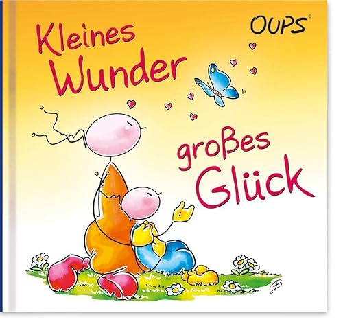 Kleines Wunder, großes Glück: Oups Minibuch Kleines Wunder, großes Glück: Oups Minibuch von werteART Verlag GmbH