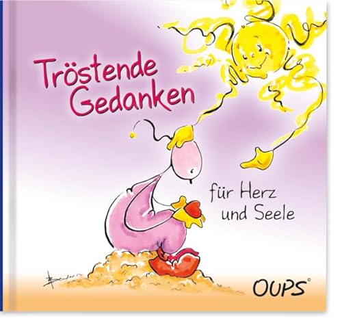 Tröstende Gedanken für Herz und Seele: Oups Minibuch von werteArt Verlag