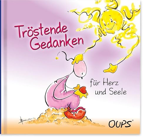 Tröstende Gedanken für Herz und Seele: Oups Minibuch