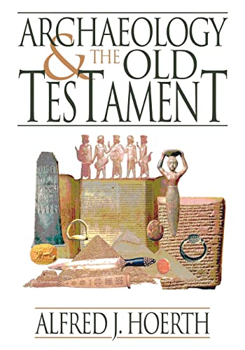 Archaeology and the Old Testament von Baker Academic