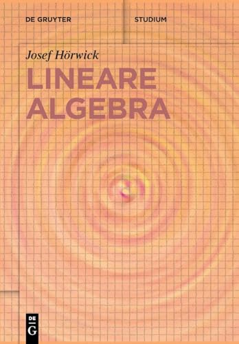 Lineare Algebra (De Gruyter Studium)