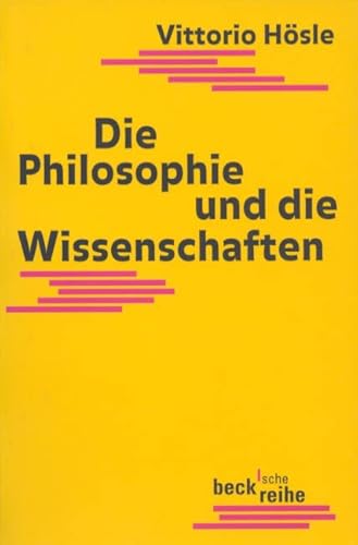 Die Philosophie und die Wissenschaften (Beck'sche Reihe) Die Philosophie und die Wissenschaften (Beck'sche Reihe)