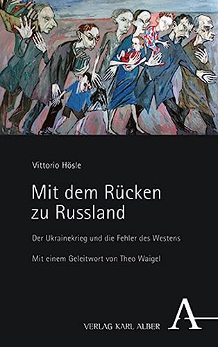 Mit dem Rücken zu Russland: Der Ukrainekrieg und die Fehler des Westens von Nomos