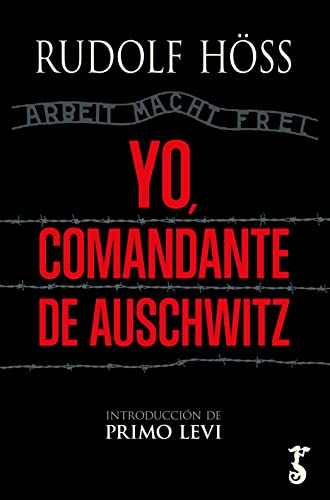 Yo, comandante de Auschwitz (Arzalia Historia)