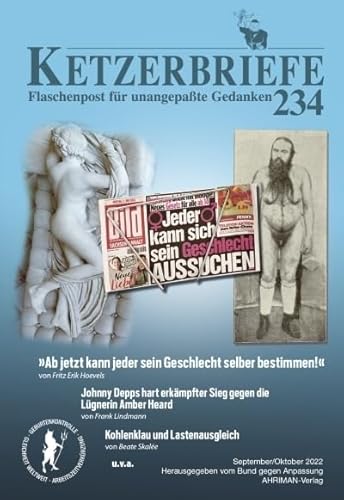 »Ab jetzt kann jeder sein Geschlecht selber bestimmen!«: Ketzerbriefe 234 – Flaschenpost für unangepaßte Gedanken (Ketzerbriefe: Flaschenpost für unangepasste Gedanken. Sonderhefte)