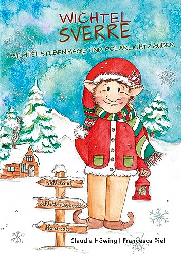 Wichtel Sverre: Wichtelstubenmagie und Polarlichtzauber von Books on Demand