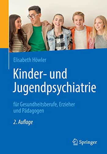 Kinder- und Jugendpsychiatrie für Gesundheitsberufe, Erzieher und Pädagogen von Springer