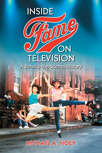 Inside Fame on Television: A Behind-the-Scenes History von McFarland