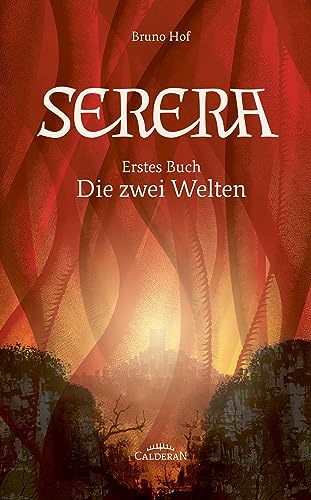 Serera: Erstes Buch: Die zwei Welten