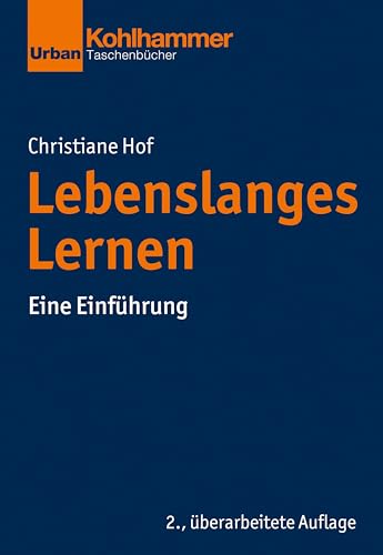 Lebenslanges Lernen: Eine Einführung (Grundrisse der Erziehungswissenschaft) von Kohlhammer