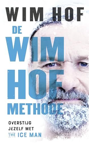 De Wim Hof methode: overstijg jezelf met The Iceman Wim Hof von Kosmos Uitgevers