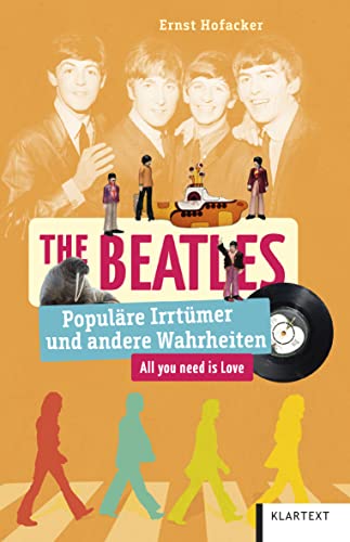 Beatles: Populäre Irrtümer und andere Wahrheiten (Irrtümer und Wahrheiten) von Klartext