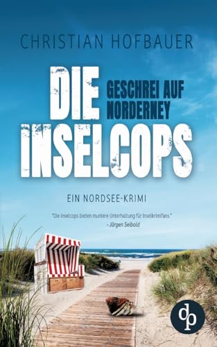 Geschrei auf Norderney: Ein Nordsee-Krimi