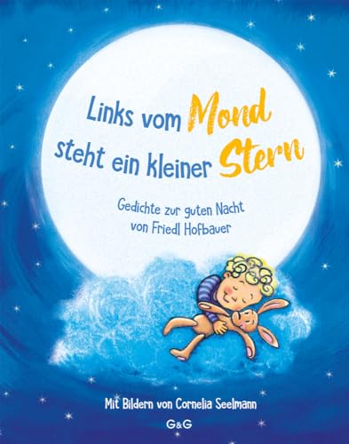 Links vom Mond steht ein kleiner Stern - Gedichte zur guten Nacht von Friedl Hofbauer Links vom Mond steht ein kleiner Stern - Gedichte zur guten Nacht von Friedl Hofbauer