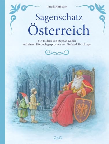 Sagenschatz aus Österreich: mit Hörbuch-Dateien von G&G Verlagsges.