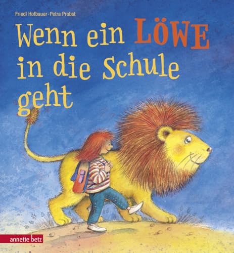 Wenn ein Löwe in die Schule geht . Ein Mini-Bilderbuch für die Schultüte: Geschenkbuch-Ausgabe: Miniausgabe für die Schultüte von Betz, Annette