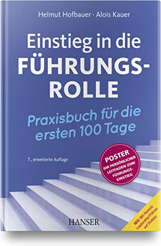 Einstieg in die Führungsrolle: Praxisbuch für die ersten 100 Tage