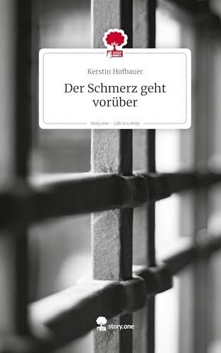 Der Schmerz geht vorüber. Life is a Story - story.one von story.one publishing