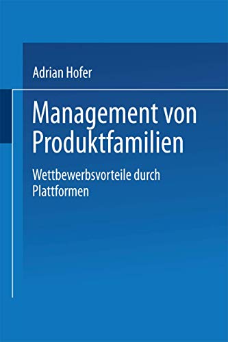 Management von Produktfamilien: Wettbewerbsvorteile durch Plattformen von Springer