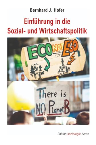 Einführung in die Sozial- und Wirtschaftspolitik (Edition soziologie heute) von Independently published